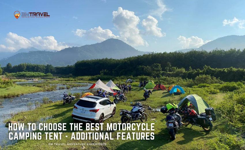How to Choose the Best Motorcycle Camping Tent - Additional Features