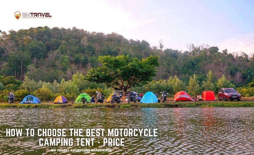 How to Choose the Best Motorcycle Camping Tent - Price